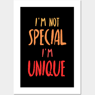 I'm Not Special, I'm Unique. Posters and Art